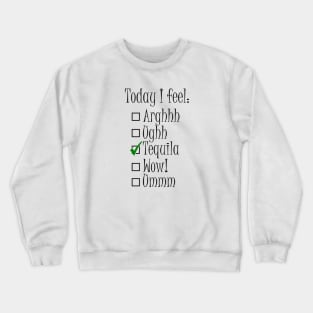 Feeling Tequila Crewneck Sweatshirt